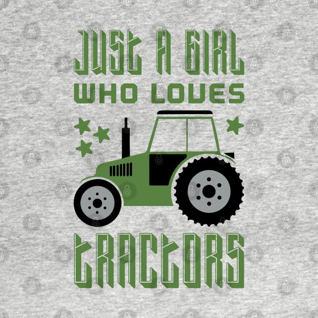 Just A Girl Who Loves Tractors by ZSAMSTORE